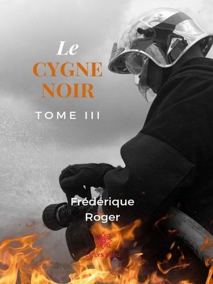 cover image of Le cygne noir--Tome 3